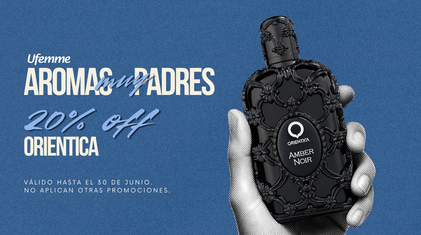 Banner de Ufemme con 20% de descuento en perfume Orientica Amber Noir para el Día del Padre en México.
